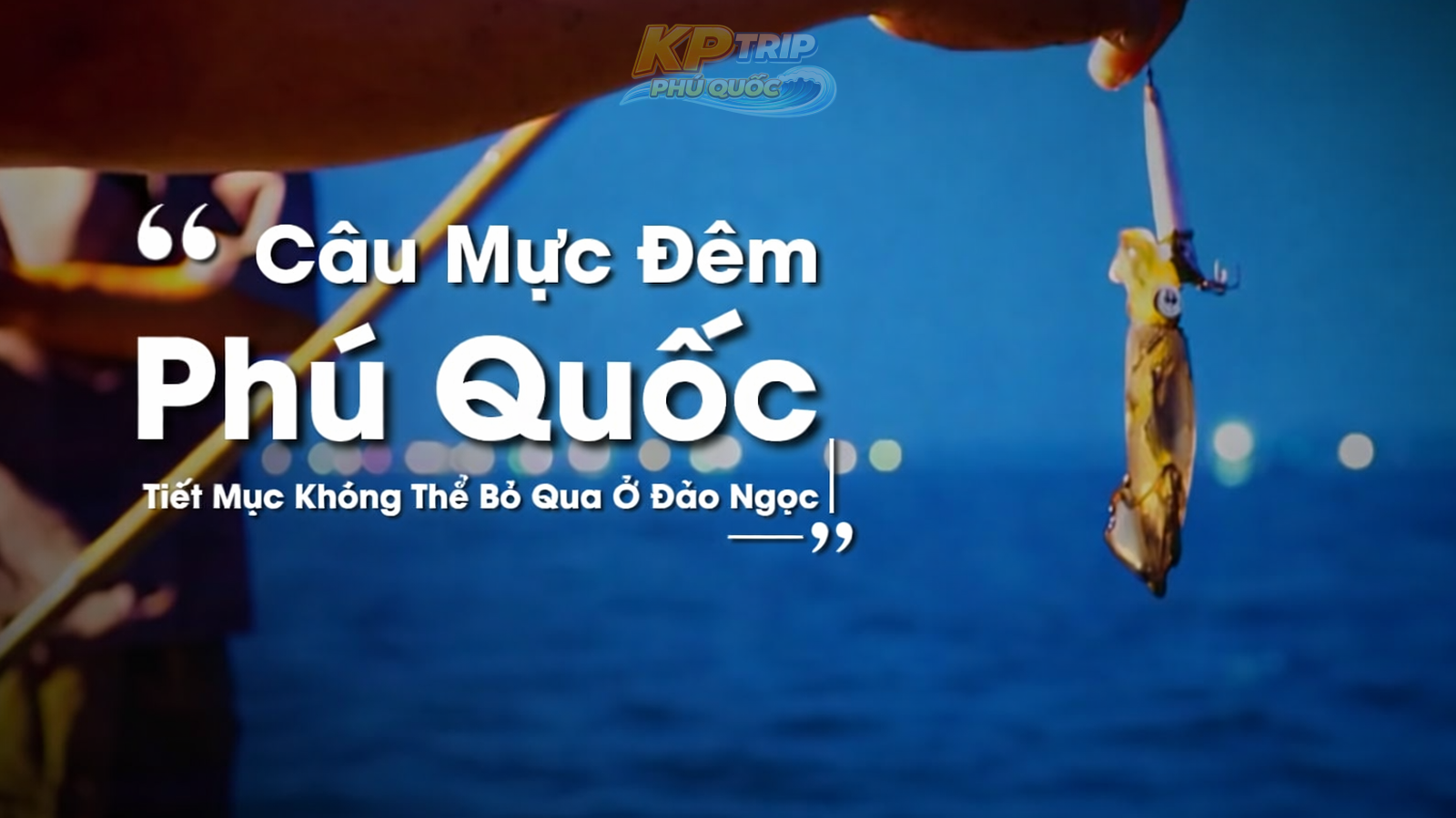Tour Câu Mực Đêm Phú Quốc – Ngắm Hoàng Hôn & Trải Nghiệm Biển Đêm - Ảnh 3